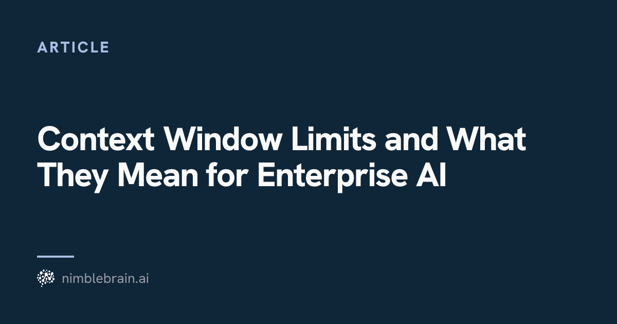 Context Window Limits and What They Mean for Enterprise AI | NimbleBrain