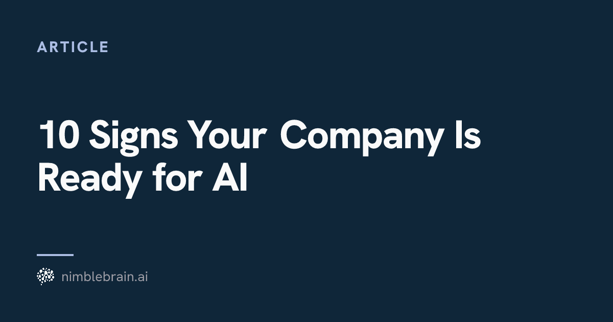 10 Signs Your Company Is Ready for AI | NimbleBrain